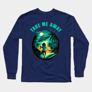 Take me with you Long Sleeve T-Shirt